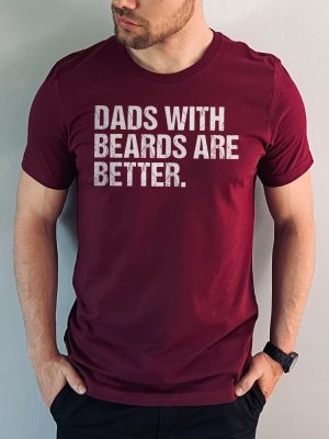 Funny Dad Shirt Fathers Day Gift Dads With Beards Are Better Gift For Dad Cool Dad Shirt New Dad Gift Fathers Day Shirt Funny Dad Gift riracha 4