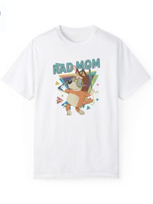 Rad Mom Bluey Bluey Shirt Rad Mom Bluey Gift Mom Birthday Gift Mothers Day Mom Christmas Gift Unique Bluey Shirt Girl riracha 4