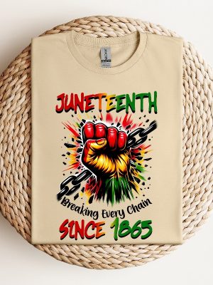 Juneteenth Breaking Every Chain Shirt Human Rights Sweatshirt Black History Month Hoodie African American 1865 Freedom Tee Unique riracha 2