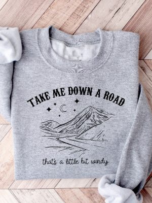 Take Me Down A Road Thats A Little Bit Windy Shirt Country Music Shirt Western Shirt Who Grows Flowers Shirt Unique riracha 2