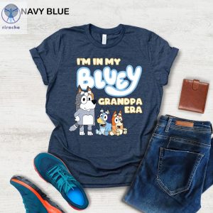 In My Bluey Grandpa Era Shirt In My Bluey Pop Pop Tee Bluey Dad Shirt Bluey Fathers Day Tee Grandad Shirt Bluey Dad Shirts Unique riracha 3