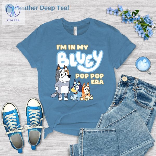 In My Bluey Grandpa Era Shirt In My Bluey Pop Pop Tee Bluey Dad Shirt Bluey Fathers Day Tee Grandad Shirt Bluey Dad Shirts Unique riracha 4