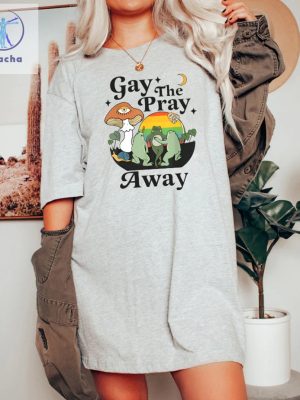 Gay The Pray Away Shirt Gay Frog Shirt Gay Pride Gift Lgbtq Pride Shirt Love Is Love Shirt Happy Pride Month Meme Unique riracha 2