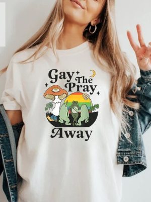 Gay The Pray Away Shirt Gay Frog Shirt Gay Pride Gift Lgbtq Pride Shirt Love Is Love Shirt Happy Pride Month Meme Unique riracha 3