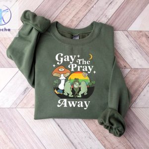 Gay The Pray Away Shirt Gay Frog Shirt Gay Pride Gift Lgbtq Pride Shirt Love Is Love Shirt Happy Pride Month Meme Unique riracha 5