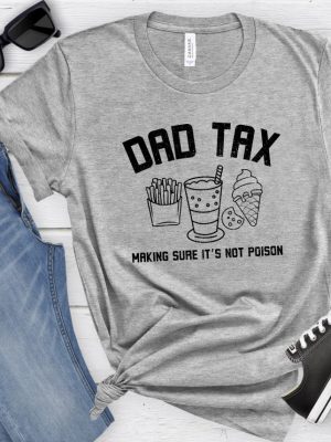 Dad Tax Shirt Funny Dad Shirt Fathers Day Gift Dad Birthday Gift Dad Tee Humorous Dad T Shirt For Dads From Kids Unique riracha 3