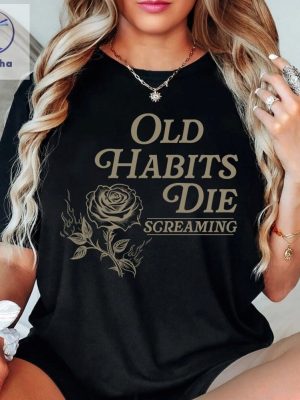 Old Habits Die Screaming Shirt Taylor Songs Shirt Ttpd Shirt The Black Dog Bar Taylor Swift Unique riracha 4