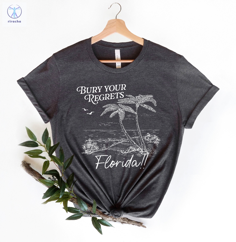 Bury Your Regrets Florida Shirt Summer Retro Shirt New Album Shirt The Tortured Poets Department Shirt Ttpd Shirt Unique