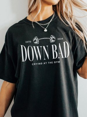 Down Bad Crying At The Gym Tee Ttpd Gym Apparel Ttpd Shirt Down Bad Crying Unique riracha 2