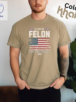 Felon For President Conservatives Shirt Anti Government Shirt Patriot Shirt Republican Shirt Usa Flag Shirt Unique riracha 2