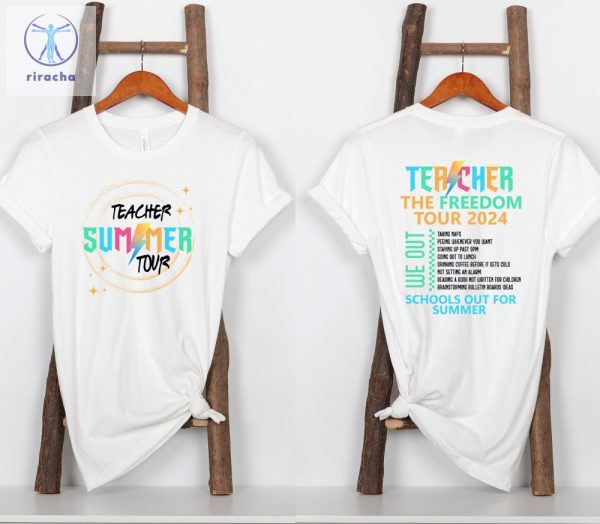 Last Day Of School Outfit Ideas Teacher The Freedom Tour 2024 Shirt Teacher Summer Gift Idea Teacher Team Tee Unique riracha 2