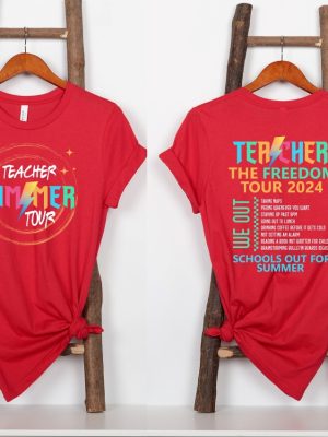 Last Day Of School Outfit Ideas Teacher The Freedom Tour 2024 Shirt Teacher Summer Gift Idea Teacher Team Tee Unique riracha 4