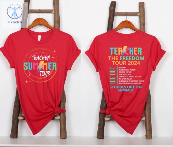 Last Day Of School Outfit Ideas Teacher The Freedom Tour 2024 Shirt Teacher Summer Gift Idea Teacher Team Tee Unique riracha 4