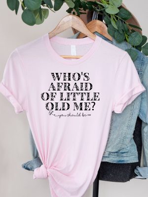 Whos Afraid Of Little Old Me You Should Be T Shirt Taylor Swift Tortured Poets Shirt Taylor Swift Ttpd T Shirt Tsttpd Lyrics Shirt Unique riracha 3