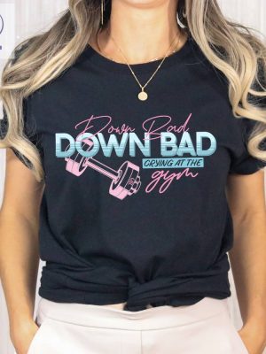 Down Bad Cryin At The Gym Shirt Down Bad Unisex Shirt Gift For Wife Funny Gym Shirt Tortured Poets Department Unique riracha 2