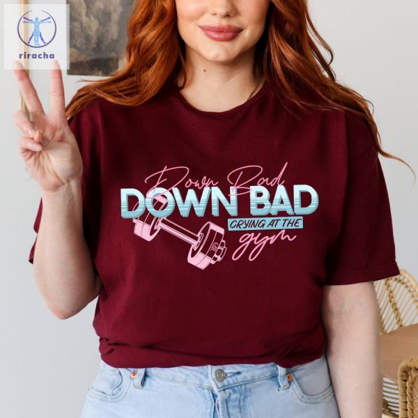 Down Bad Cryin At The Gym Shirt Down Bad Unisex Shirt Gift For Wife Funny Gym Shirt Tortured Poets Department Unique riracha 3