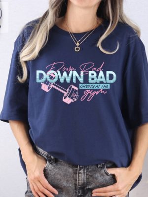 Down Bad Cryin At The Gym Shirt Down Bad Unisex Shirt Gift For Wife Funny Gym Shirt Tortured Poets Department Unique riracha 4