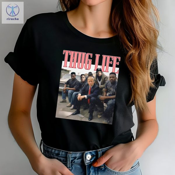 Trump T Shirt Thug Life Trump Shirt Convicted Felon Shirt Stand With Trump Shirt Republican T Shirt Trump Thug Life Shirt Unique riracha 1