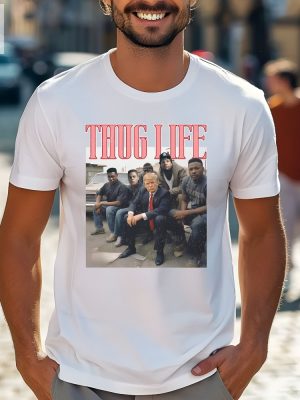 Trump T Shirt Thug Life Trump Shirt Convicted Felon Shirt Stand With Trump Shirt Republican T Shirt Trump Thug Life Shirt Unique riracha 3