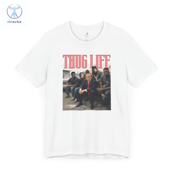 Trump T Shirt Thug Life Trump Shirt Convicted Felon Shirt Stand With Trump Shirt Republican T Shirt Trump Thug Life Shirt Unique riracha 4