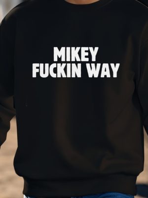 Mikey Fuckin Way Shirts Unique Mikey Fuckin Way Hoodie riracha 2