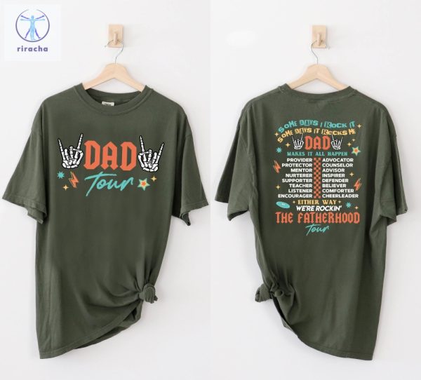 The Fatherhood Tour Shirt Dad Tour Shirt Hoodie Sweatshirt Some Days I Rock It Some Day It Rocks Me Shirt Unique riracha 1