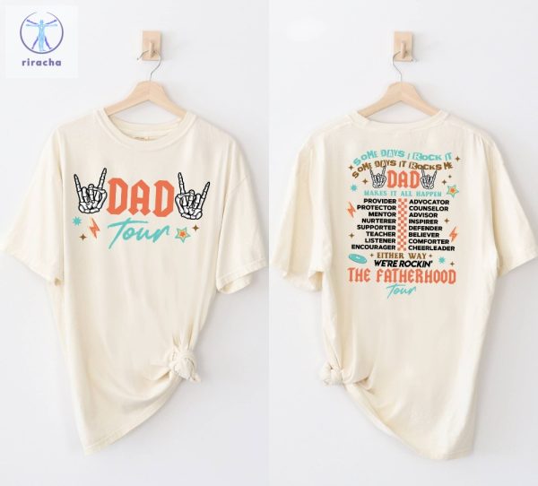 The Fatherhood Tour Shirt Dad Tour Shirt Hoodie Sweatshirt Some Days I Rock It Some Day It Rocks Me Shirt Unique riracha 2