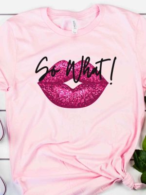 P Nk So What Shirt Hoodie Sweatshirt Pnk So What T Shirt Unique riracha 5