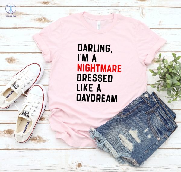 Darling Im A Nightmare Dressed Like A Daydream Shirt Ts Concert Tshirt The Eras Tour T Shirt Pop Concert Shirt Pop Culture Outfits Unique riracha 1