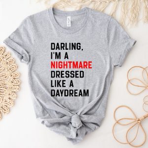 Darling Im A Nightmare Dressed Like A Daydream Shirt Ts Concert Tshirt The Eras Tour T Shirt Pop Concert Shirt Pop Culture Outfits Unique riracha 2