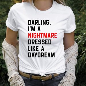 Darling Im A Nightmare Dressed Like A Daydream Shirt Ts Concert Tshirt The Eras Tour T Shirt Pop Concert Shirt Pop Culture Outfits Unique riracha 3