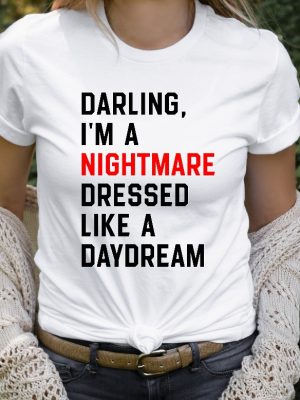 Darling Im A Nightmare Dressed Like A Daydream Shirt Ts Concert Tshirt The Eras Tour T Shirt Pop Concert Shirt Pop Culture Outfits Unique riracha 3