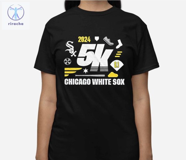 White Sox 5K Shirt 2024 Giveaway Unique Chicago White Sox Shirt White Sox 5K Chicago White Sox Shirt Sweatshirt Hoodie riracha 3