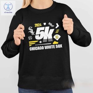 White Sox 5K Shirt 2024 Giveaway Unique Chicago White Sox Shirt White Sox 5K Chicago White Sox Shirt Sweatshirt Hoodie riracha 4