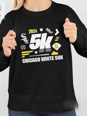 White Sox 5K Shirt 2024 Giveaway Unique Chicago White Sox Shirt White Sox 5K Chicago White Sox Shirt Sweatshirt Hoodie riracha 4