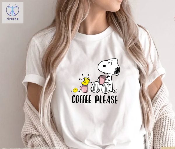 Snoopy Peanuts Tee Shirt Snoopy Woodstock Coffee Please Shirt Snoopy Coffee Please Shirt Hoodie Sweatshirt riracha 1