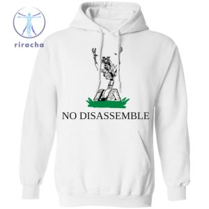 No Disassemble Shirt No Disassemble T Shirt No Disassemble Hoodie No Disassemble Sweatshirt Unique riracha 2
