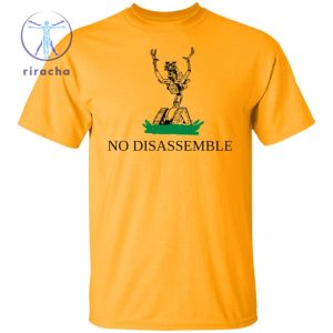 No Disassemble Shirt No Disassemble T Shirt No Disassemble Hoodie No Disassemble Sweatshirt Unique riracha 4