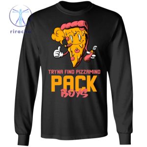 Tryna Find Pizzamind Pack Boys Shirt Tryna Find Pizzamind Pack Boys T Shirt Tryna Find Pizzamind Pack Boys Hoodie riracha 2
