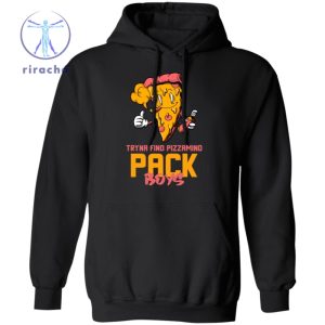 Tryna Find Pizzamind Pack Boys Shirt Tryna Find Pizzamind Pack Boys T Shirt Tryna Find Pizzamind Pack Boys Hoodie riracha 4