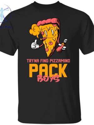 Tryna Find Pizzamind Pack Boys Shirt Tryna Find Pizzamind Pack Boys T Shirt Tryna Find Pizzamind Pack Boys Hoodie riracha 6