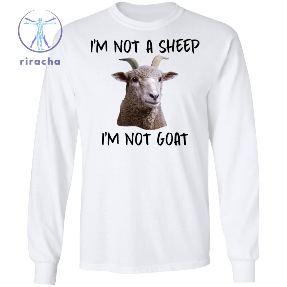 Im Not A Sheep Im Not Goat Shirt Im Not A Sheep Im Not Goat T Shirt Official Im Not A Sheep Im Not Goat Shirt Unique