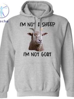 Im Not A Sheep Im Not Goat Shirt Im Not A Sheep Im Not Goat T Shirt Official Im Not A Sheep Im Not Goat Shirt Unique riracha 2