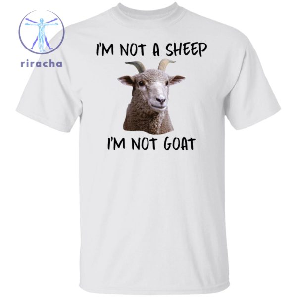 Im Not A Sheep Im Not Goat Shirt Im Not A Sheep Im Not Goat T Shirt Official Im Not A Sheep Im Not Goat Shirt Unique riracha 6