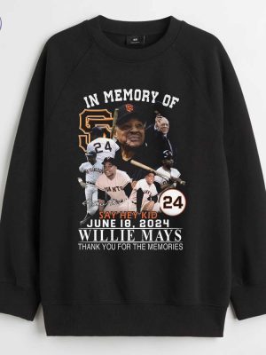 In Memory Of Say Hey Kid June 18 2024 Willie Mays Thank You For The Memories Shirts Willie Mays Thank You Shirts Unique riracha 5