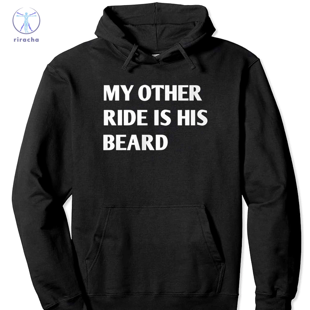 My Other Ride Is His Beard Shirts My Other Ride Is His Beard Funny Motorcycle Shirts Unique