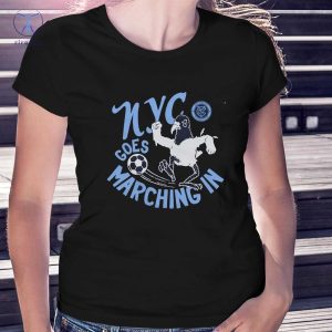 New York City Fc Nyc Goes Marching In Shirt New York City Fc Goes Marching In Shirts Nyc Goes Marching In Shirt riracha 2