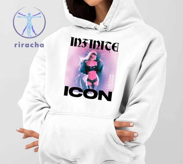 Paris Hilton Infinite Icon Shirt Infinite Icon Paris Hilton Shirt Paris Hilton Hoodie Sweatshirt Unique riracha 3