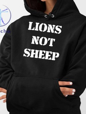 Julian Edelman Lions Not Sheep Shirts Lions Not Sheep Julian Edelman Shirt Hoodie Sweatshirt Unique riracha 3