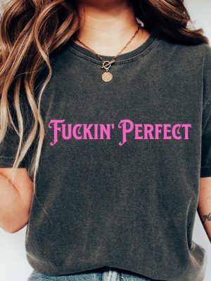 Fuckin Perfect P Nk T Shirt Fuckin Perfect P Nk Shirt Hoodie Sweeatshirt P Nk Fuckin Perfect T Shirt Unique riracha 3